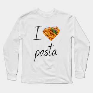 I love Pasta Long Sleeve T-Shirt